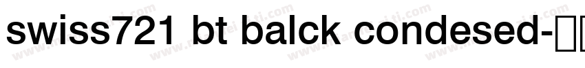 swiss721 bt balck condesed字体转换